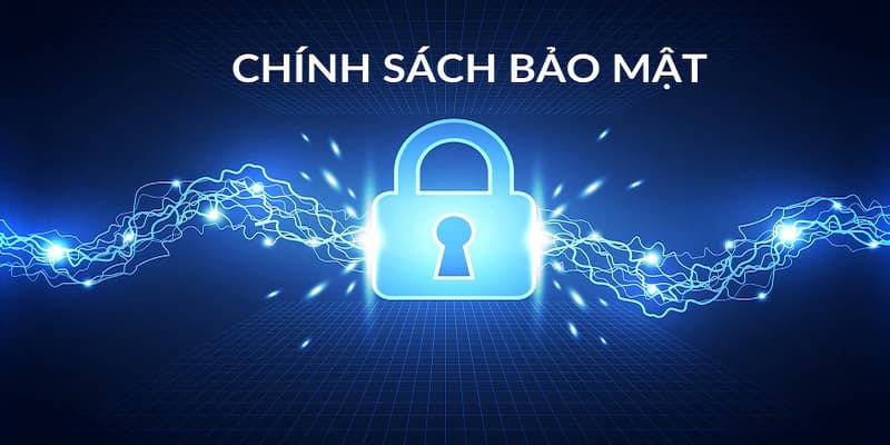 Chính sách bảo mật và các biện pháp đang áp dụng