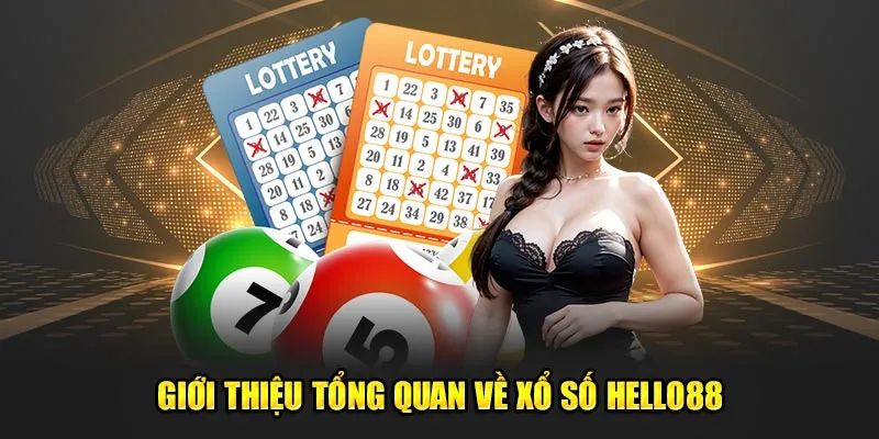 Vài nét cơ bản cần biết về xổ số Hello88